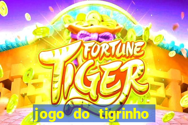 jogo do tigrinho de r$ 1